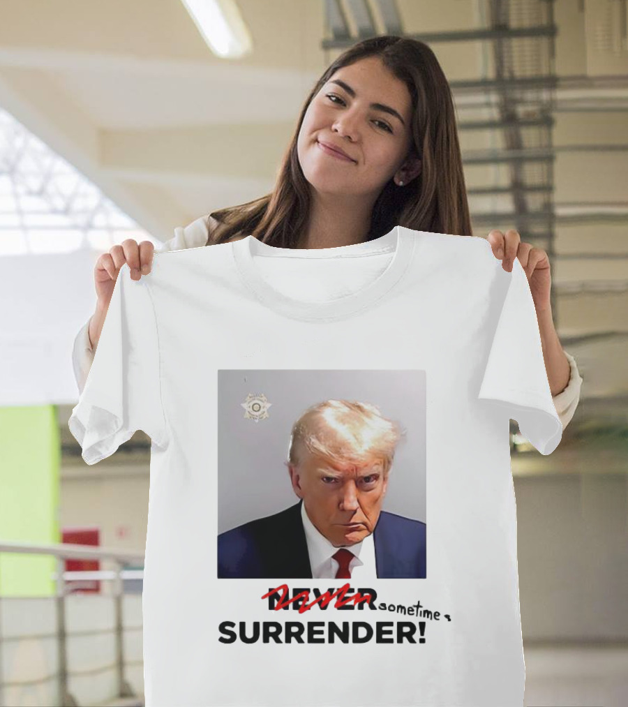 Trump Mugshot Never Surrender T-Shirt