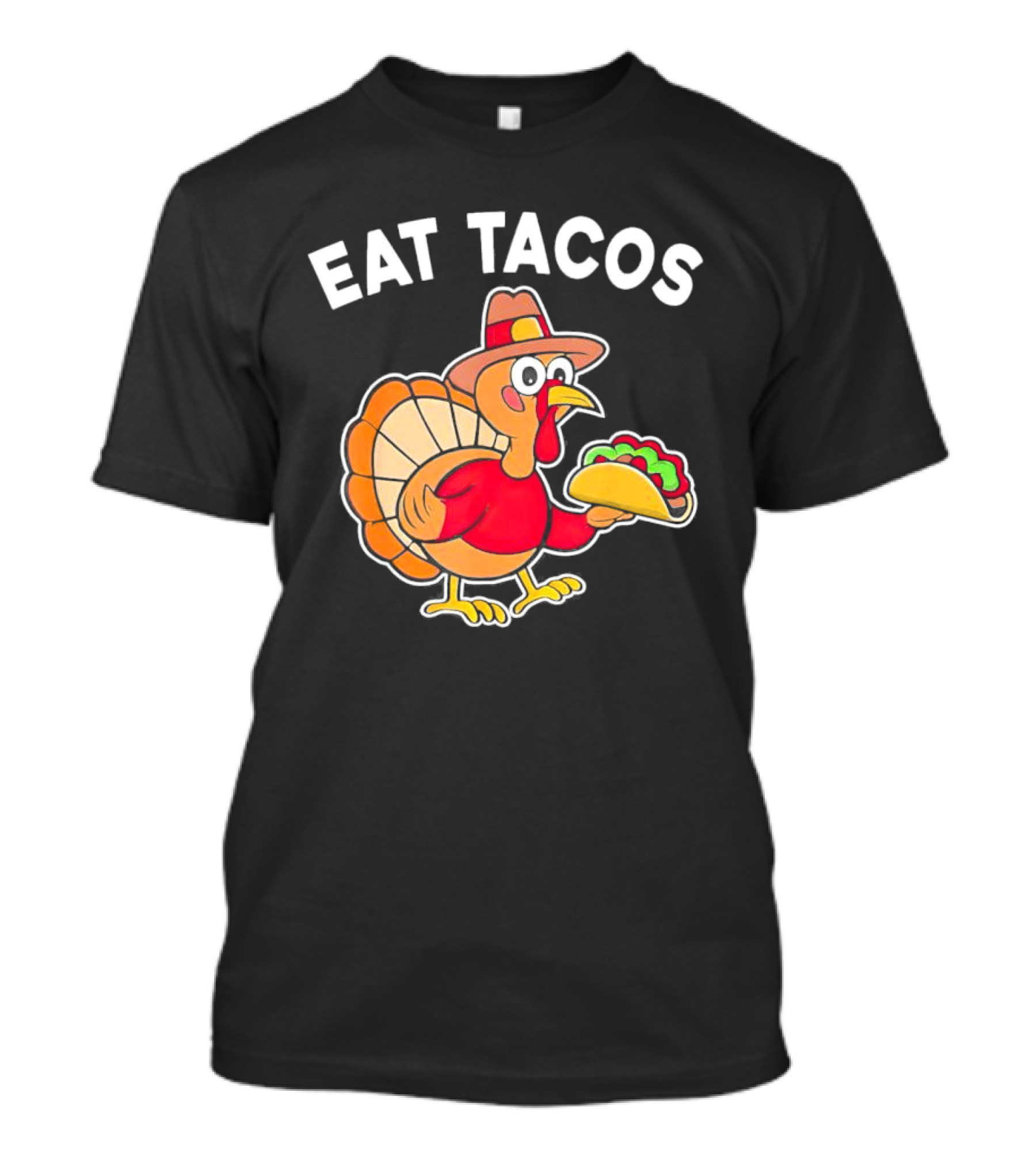 Eat Tacos Turkey Mexican Thanksgiving T-Shirt