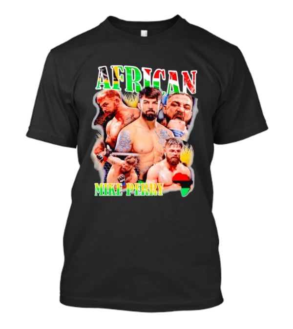 AFRICAN MIKE PERRY Fighter Collage With Black Red Green Map T-Shirt