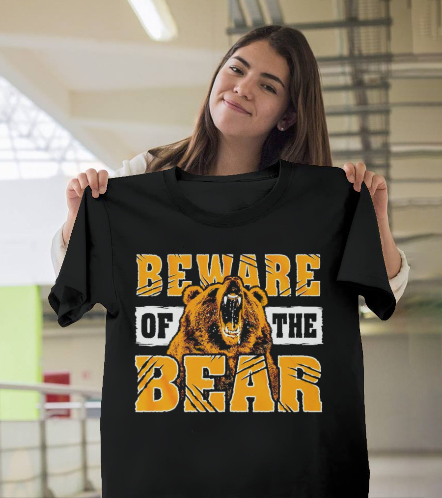 BEWARE OF THE BEAR T-Shirt