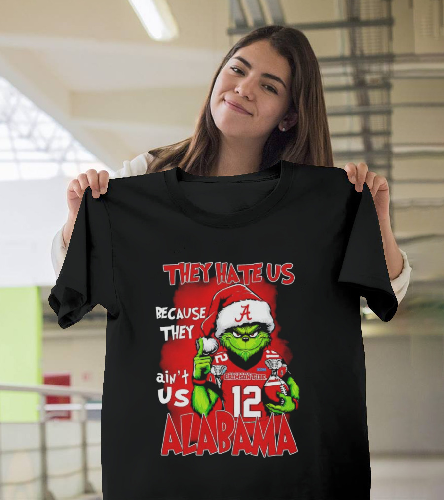 They Hate Us Because They Ain’t Us Christmas Grinch Alabama Crimson Tide T-Shirt