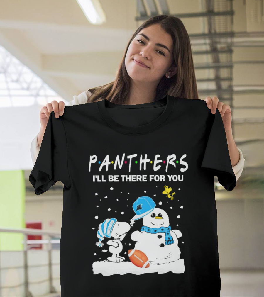 Snoopy and Snowman with Panthers I'll Be There for You Christmas Football T-Shirt