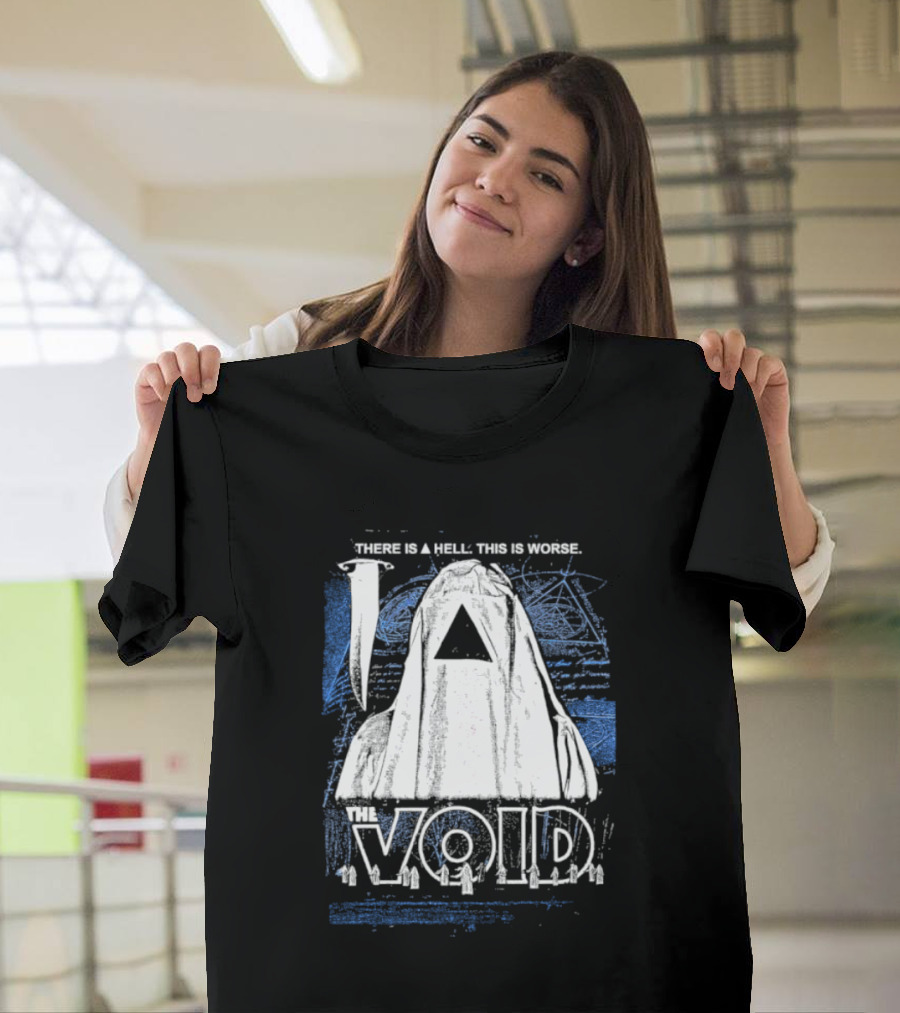 There Is a Hell This Is Worse The Void Pyramid Hooded Figure T-Shirt