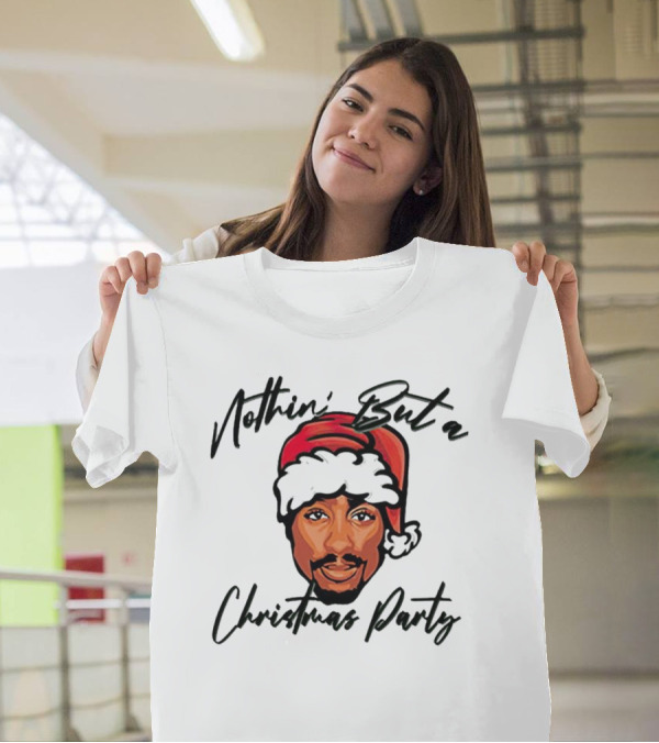 Nothin’ But A Christmas Party Tupac Shakur Santa Hat T-Shirt