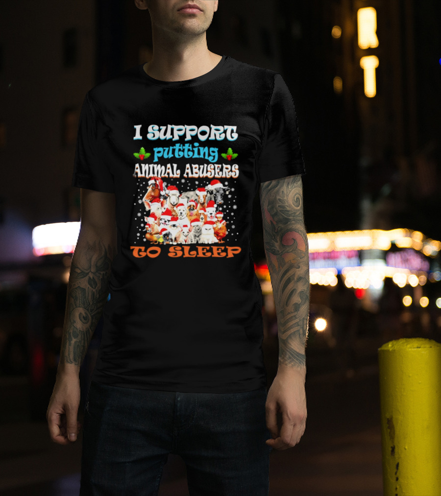 I Support Putting Animal Abusers To Sleep Xmas Santa Animal T-Shirt