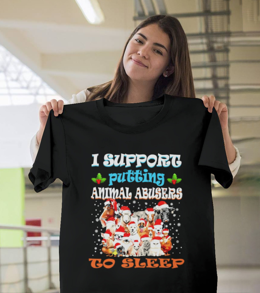 I Support Putting Animal Abusers To Sleep Xmas Santa Animal T-Shirt