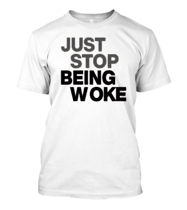 Paula London Just Stop Being Woke Black Lettered Message T-Shirt