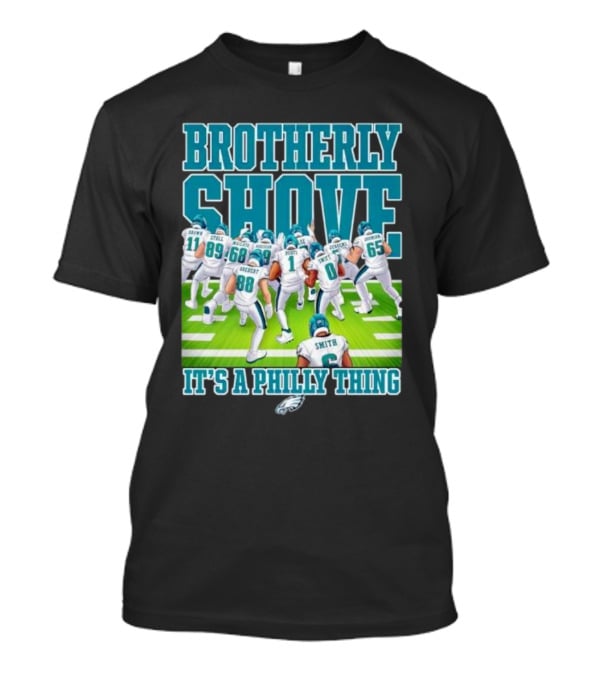 Brotherly Shove Football Team It's A Philly Thing T-Shirt