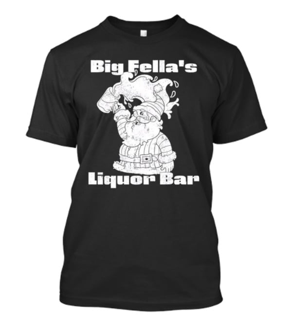Big Fella's Liquor Bar Holiday Santa Festivity T-Shirt
