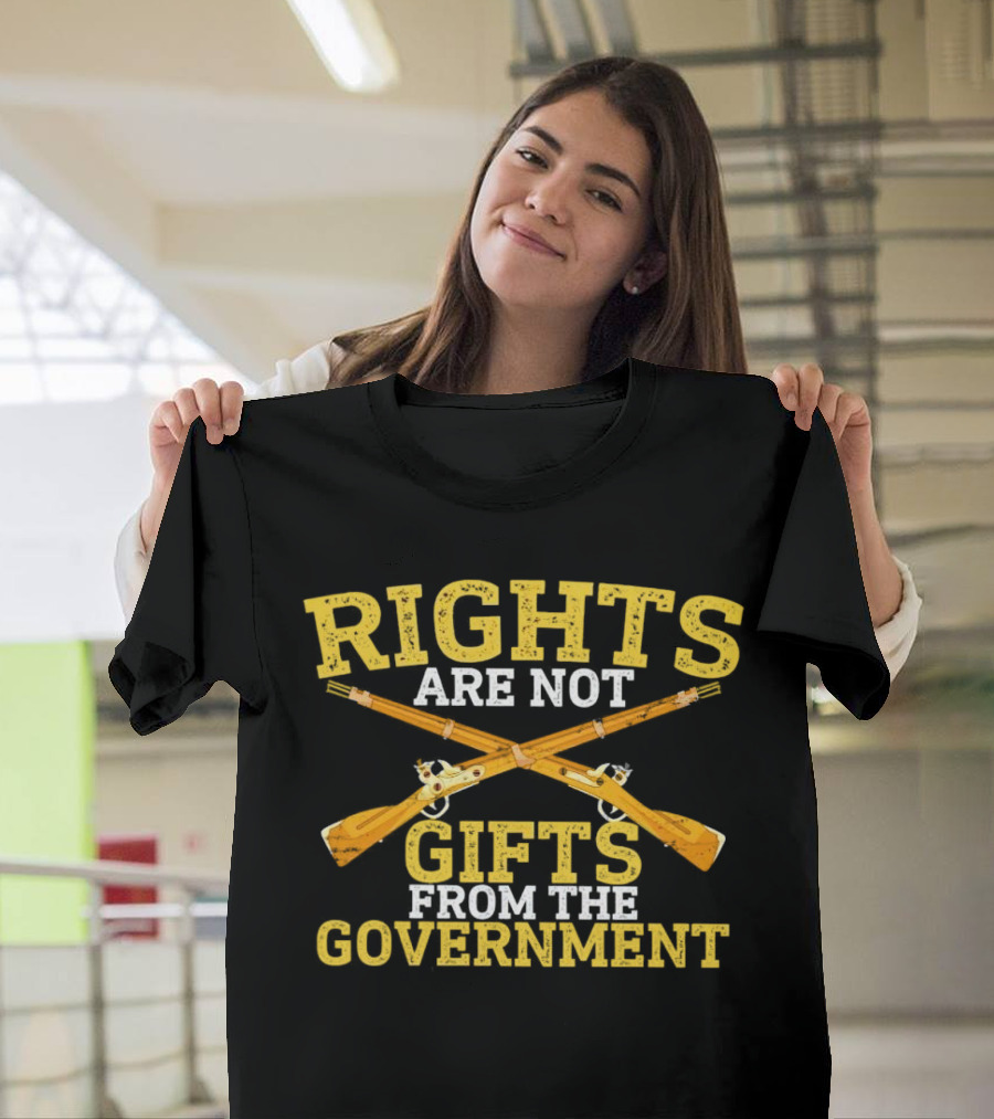 Rights Are Not Gifts from the Government with Vintage Crossed Guns T-Shirt