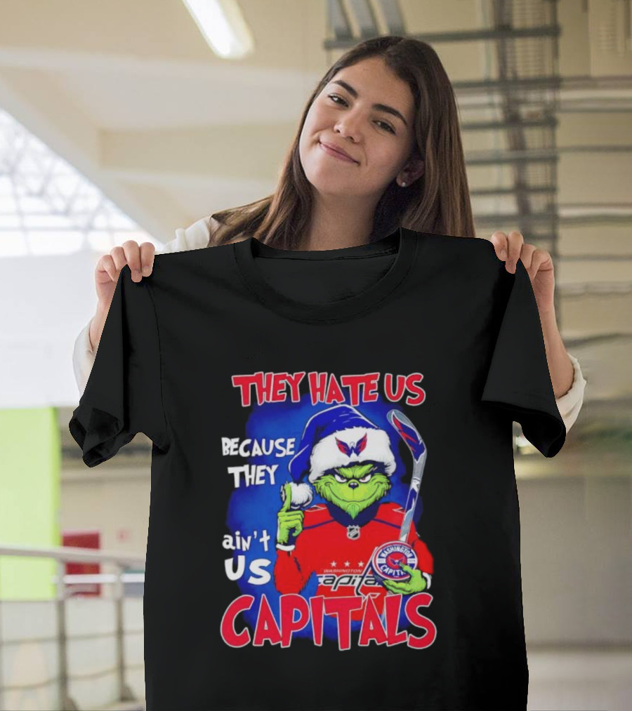 They Hate Us Because They Ain't Us Washington Capitals Grinch T-Shirt
