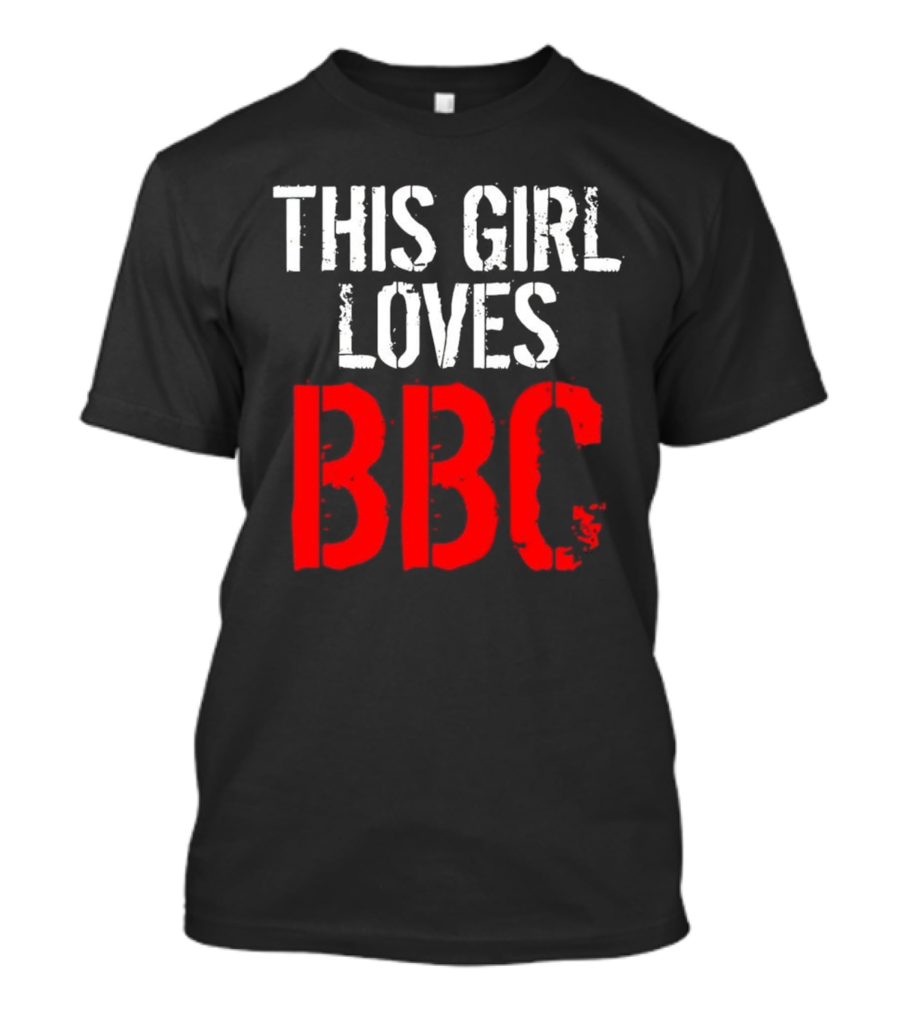 This Girl Loves BBC Text Bold Grunge Red White Contrast T-Shirt