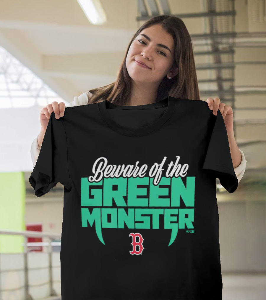 Beware Of The Green Monster Boston Red Sox B T-Shirt