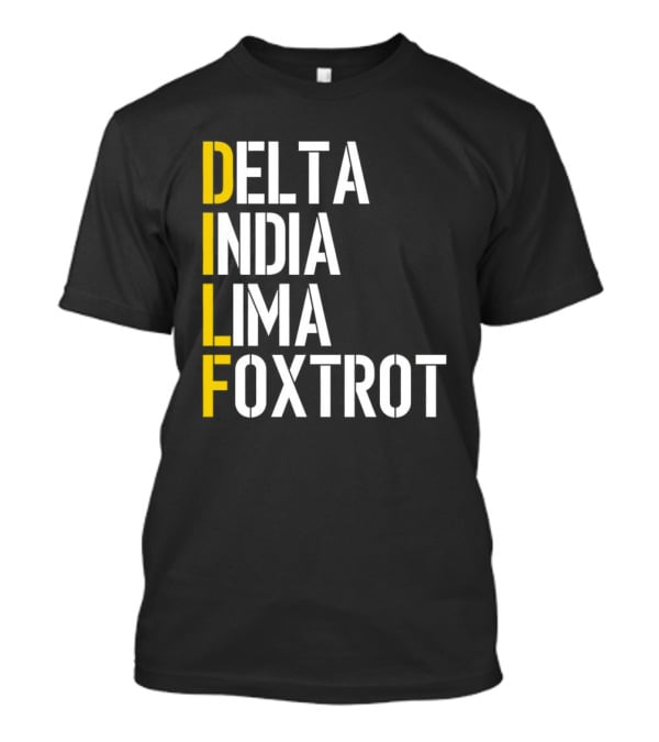 Dilf Delta India Lima Foxtrot Phonetic Alphabet Humor T-Shirt