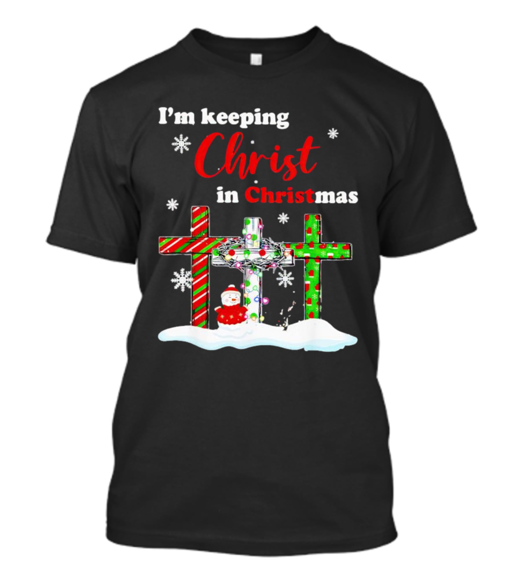 I’m Keeping Christ In Christmas Crosses With Snowflakes And Santa T-Shirt