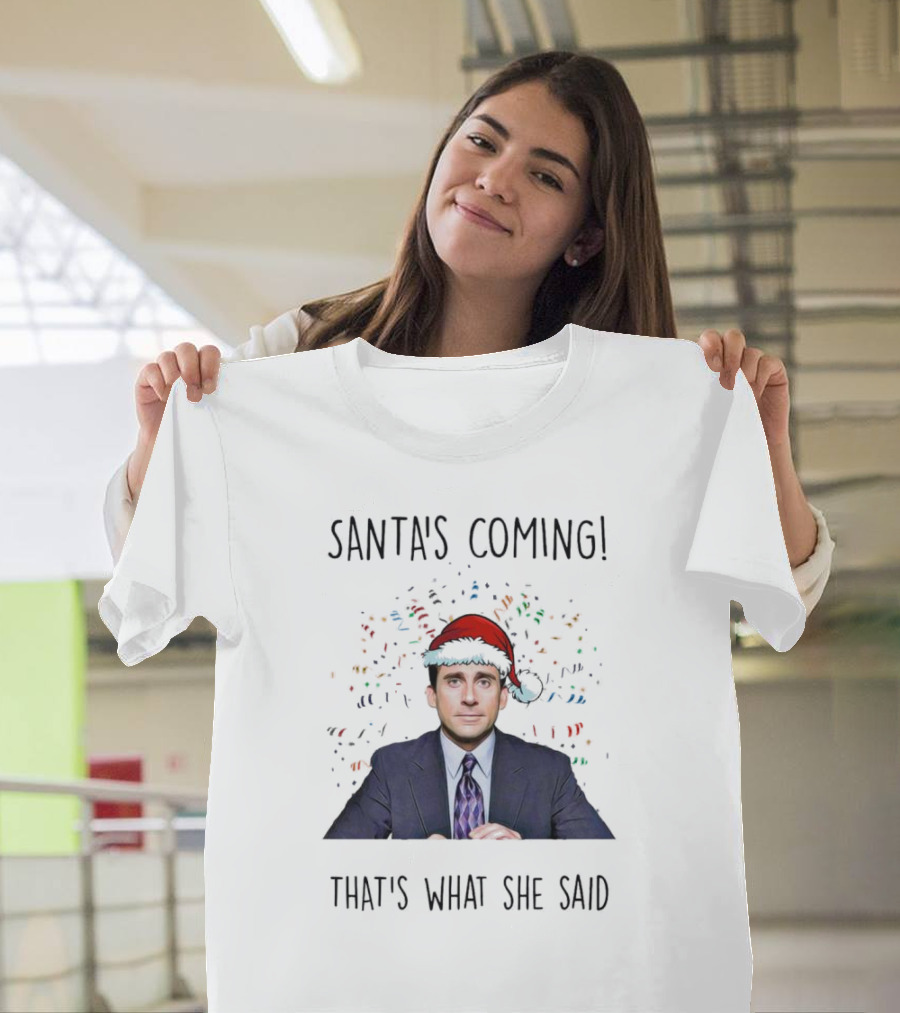 Santa's Coming That's What She Said Michael Scott Christmas Hat Image T-Shirt