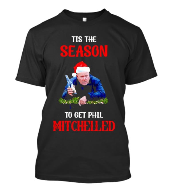 Tis The Season To Get Phil Mitchelled Christmas Santa Hat Vodka Holiday T-Shirt