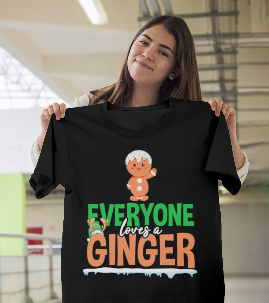 Everyone Loves a Ginger Christmas Gingerbread Elf T-Shirt