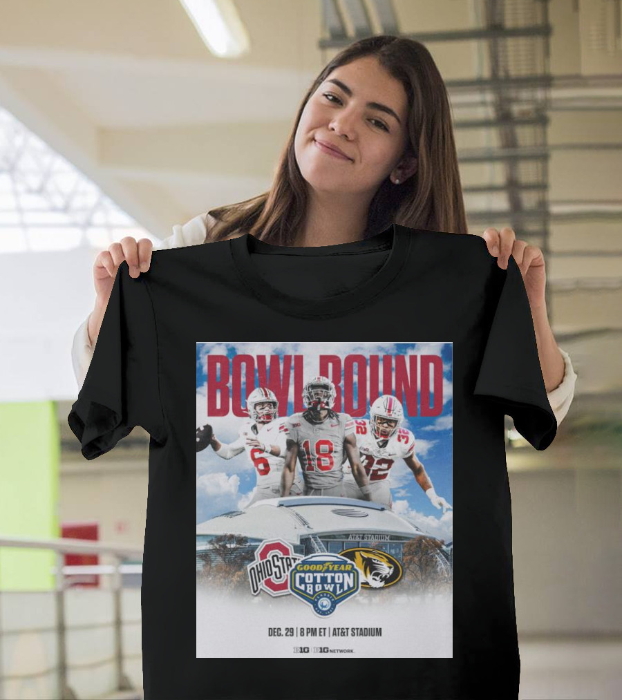 BOWL BOUND Ohio State vs Missouri GoodYear Cotton Bowl Dec 29 AT&T Stadium 8 PM ET Big Ten Network T-Shirt
