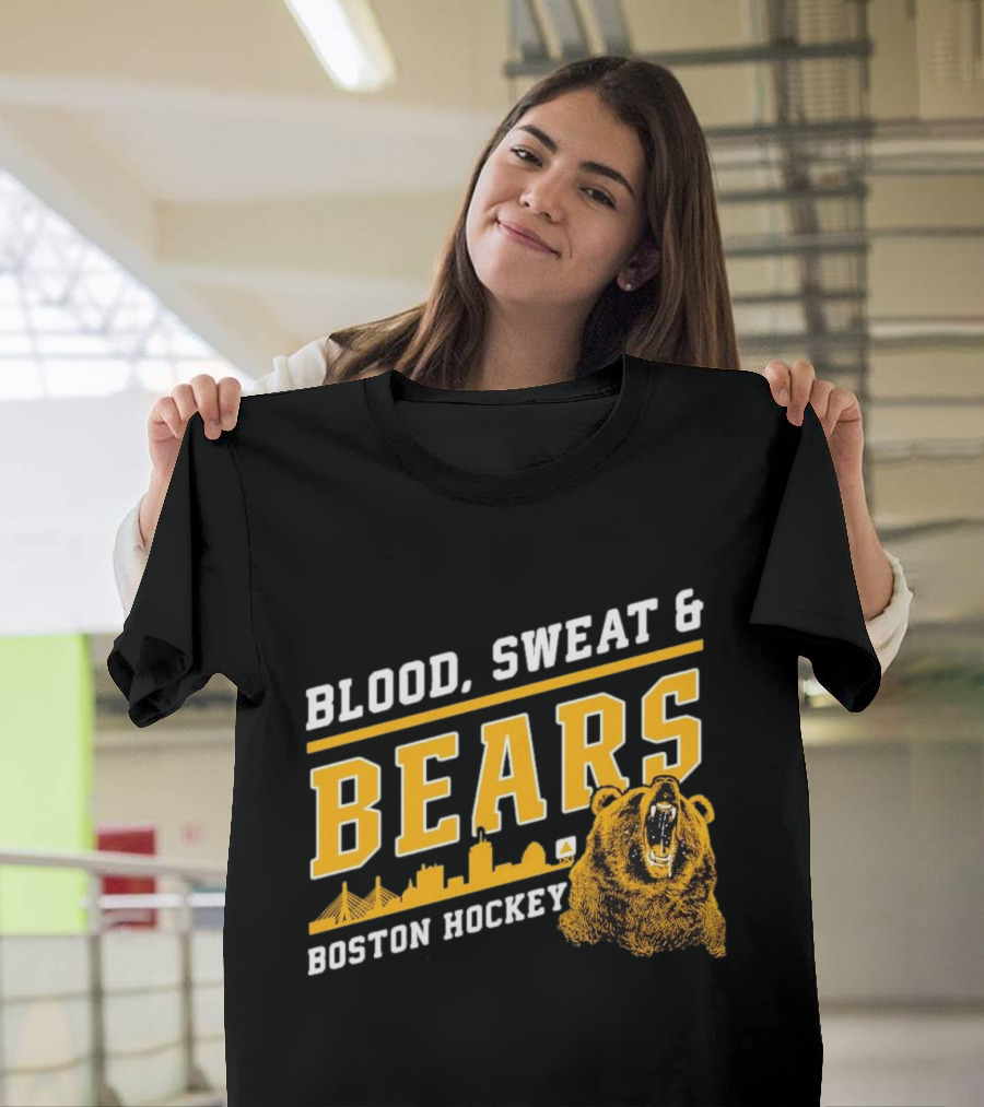 Boston Bruins Blood Sweat And Bears Boston Hockey T-Shirt