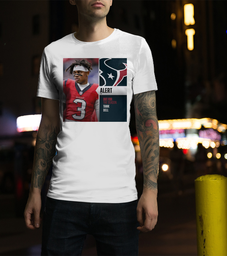 Alert Texans Tank Dell Out For The Season T-Shirt