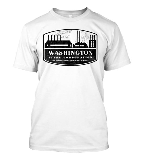 Washington Steel Corporation Steel Planting Pennsylvania T-Shirt
