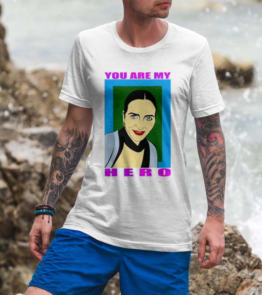 You Are My Hero Pop T-Shirt