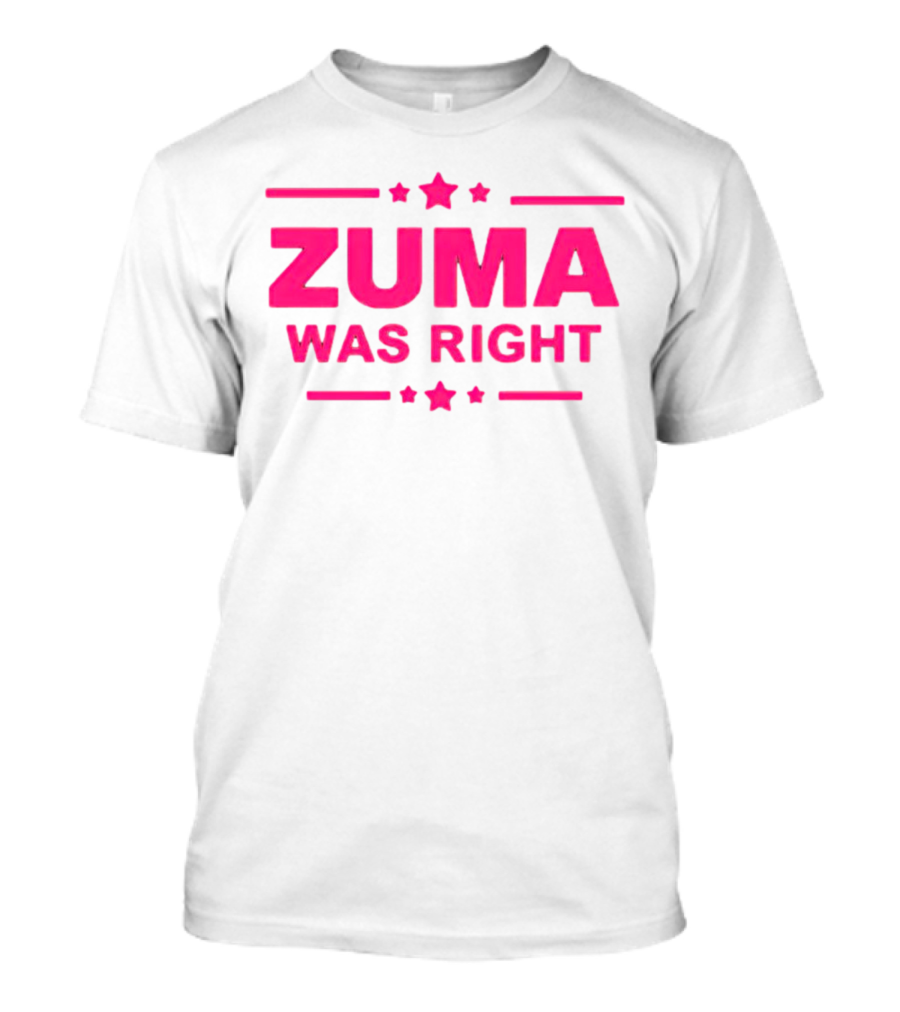 Zuma Was Right Pink Text With Stars T-Shirt