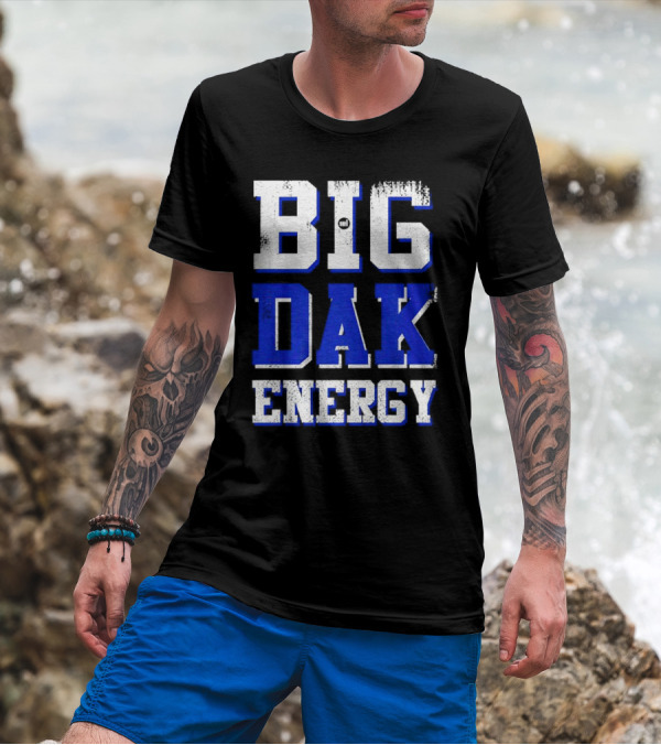 Big Dak Energy Dak Prescott T-Shirt