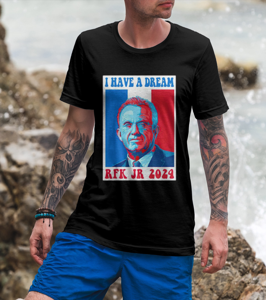 I Have A Dream Rfk Jr T-Shirt