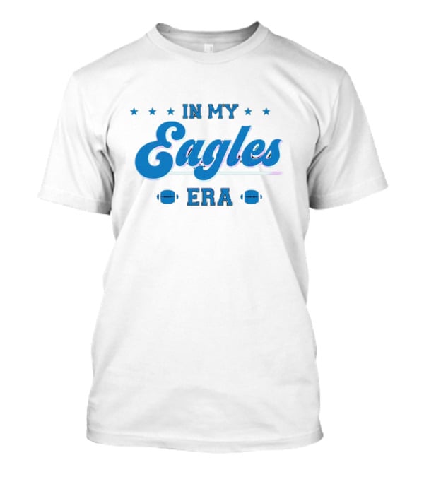 In My Eagles Era Stars Football T-Shirt