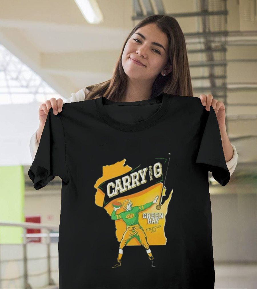 Carry The G Green Bay Titletown USA Football Player Fan T-Shirt