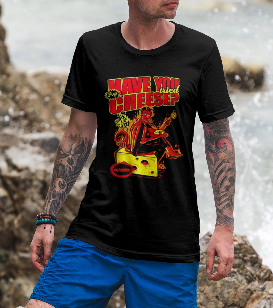 Hey Have You Tried Cheese Devil Sitting On Cheese Block Flame Background Punkmaster Store T-Shirt