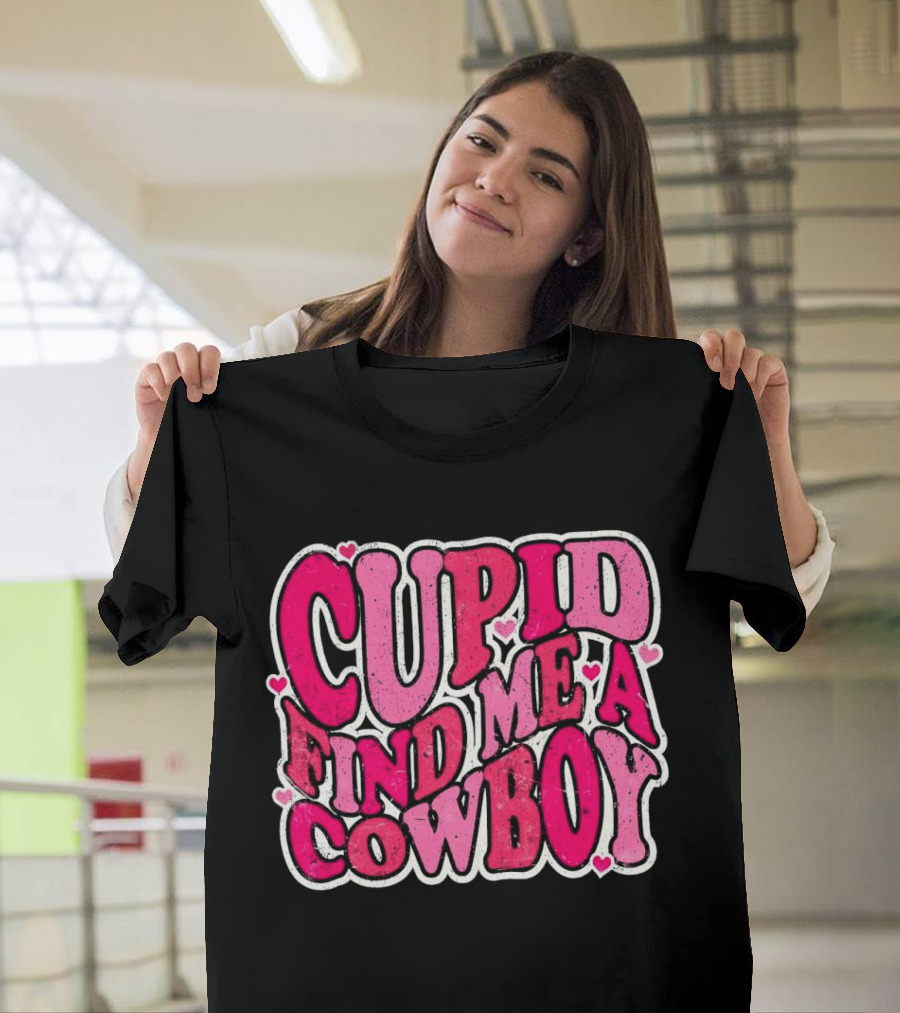 CUPID FIND ME A COWBOY Pink Heart Accents T-Shirt