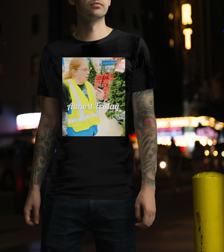 Almost Friday Gail Lewis Everyday Low Price T-Shirt
