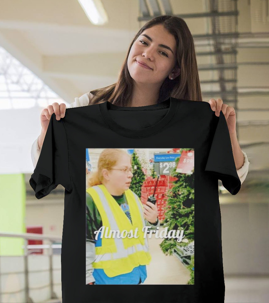 Almost Friday Gail Lewis Everyday Low Price T-Shirt