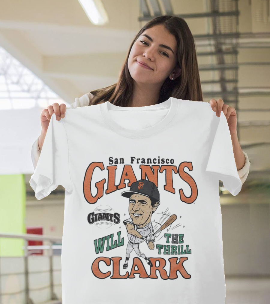 San Francisco Giants Will Clark The Thrill Legend T-Shirt