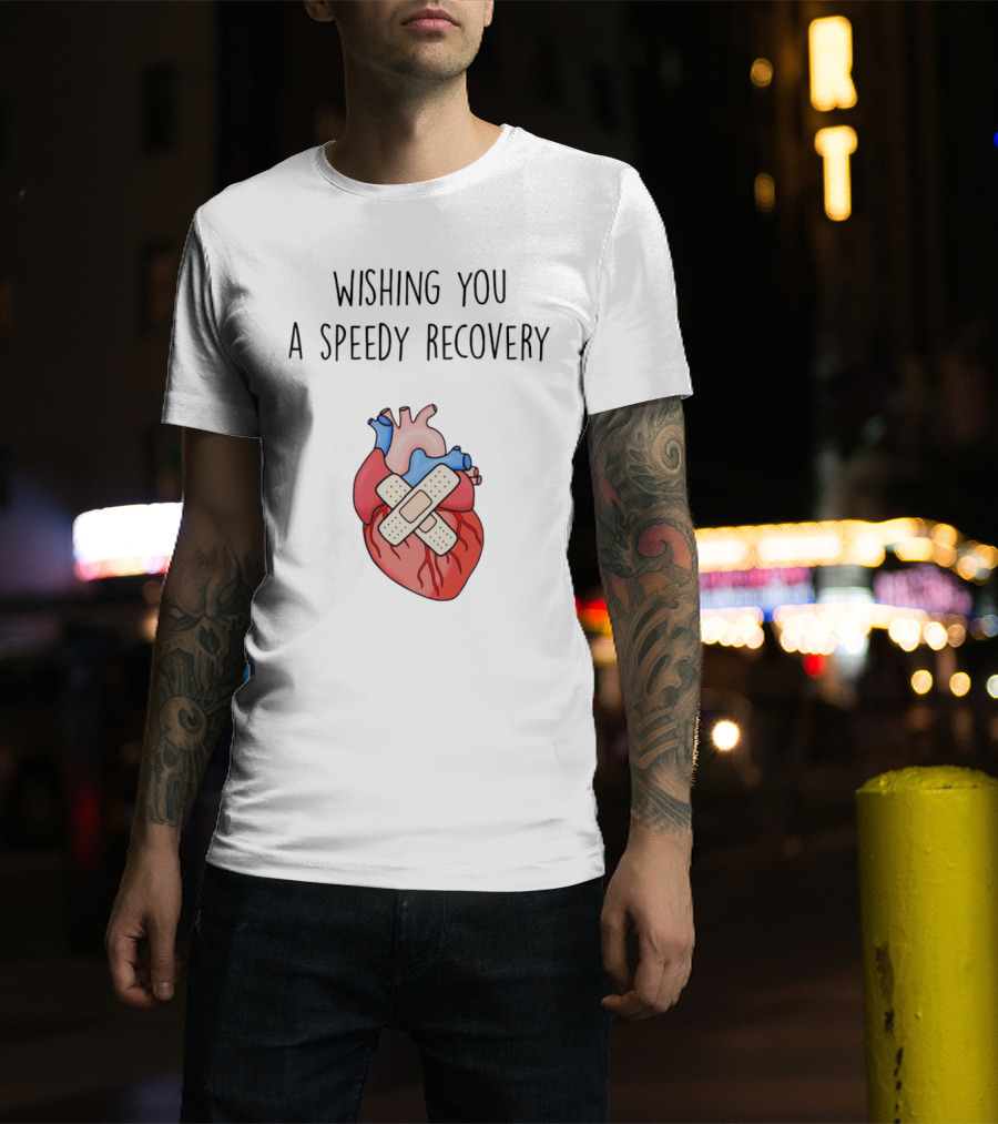 Wishing You A Speedy Recovery Heart Surgery With Bandaged Heart T-Shirt
