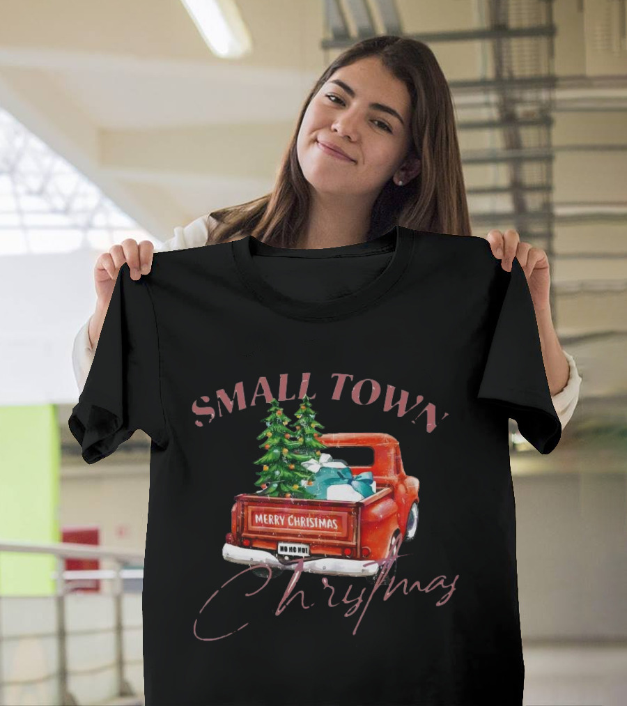 Small Town Merry Christmas Ho Ho Ho Vintage Truck With Trees And Gifts T-Shirt