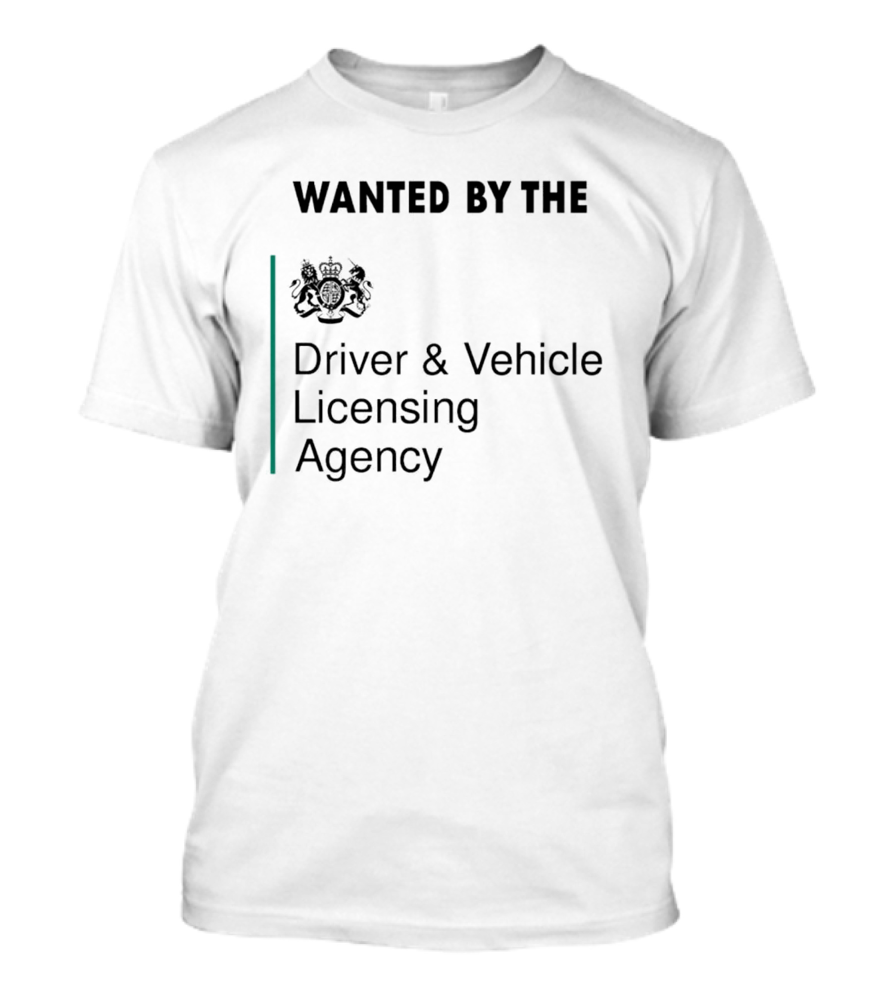 Wanted By The Driver And Vehicle Licensing Agency Crest Emblem T-Shirt