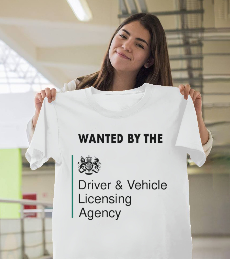 Wanted By The Driver And Vehicle Licensing Agency Crest Emblem T-Shirt