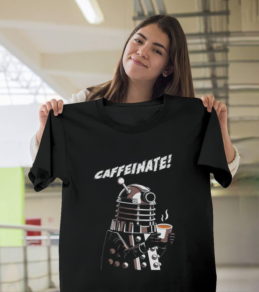Caffeinate Dalek Holding Steaming Coffee Cup T-Shirt