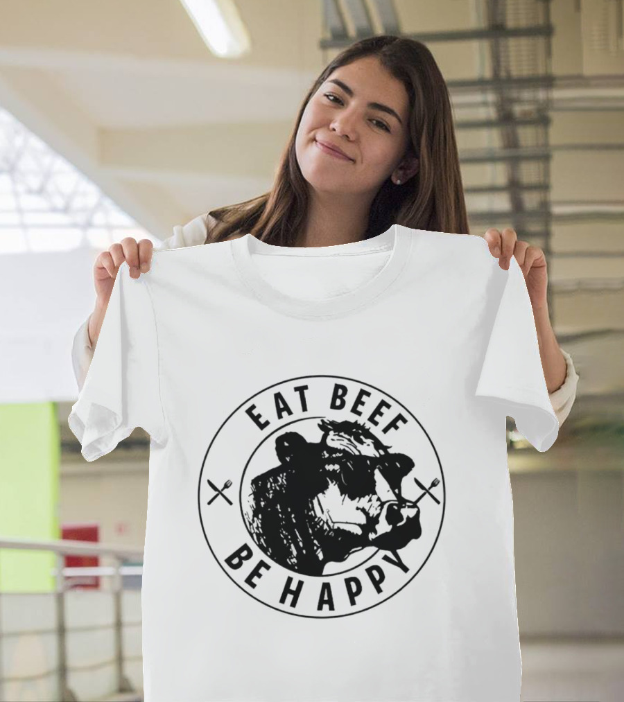 Eat Beef Be Happy Cow In Circle With Forks T-Shirt
