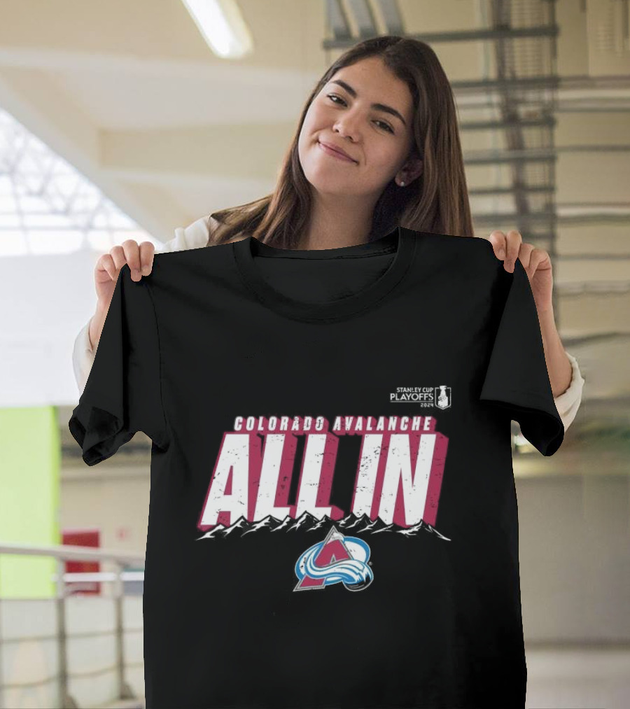 Colorado Avalanche All In Stanley Cup Playoffs T-Shirt