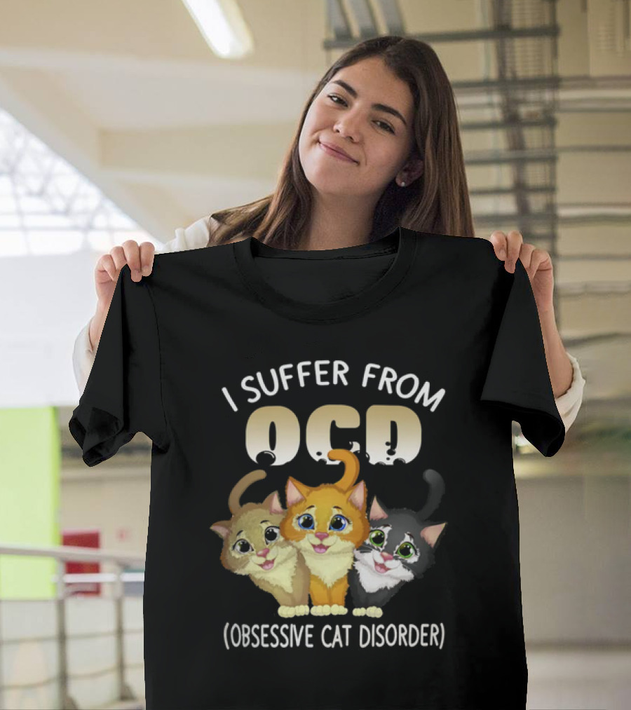I Suffer From OCD Obsessive Cat Disorder Cute Pet Lover Cats T-Shirt