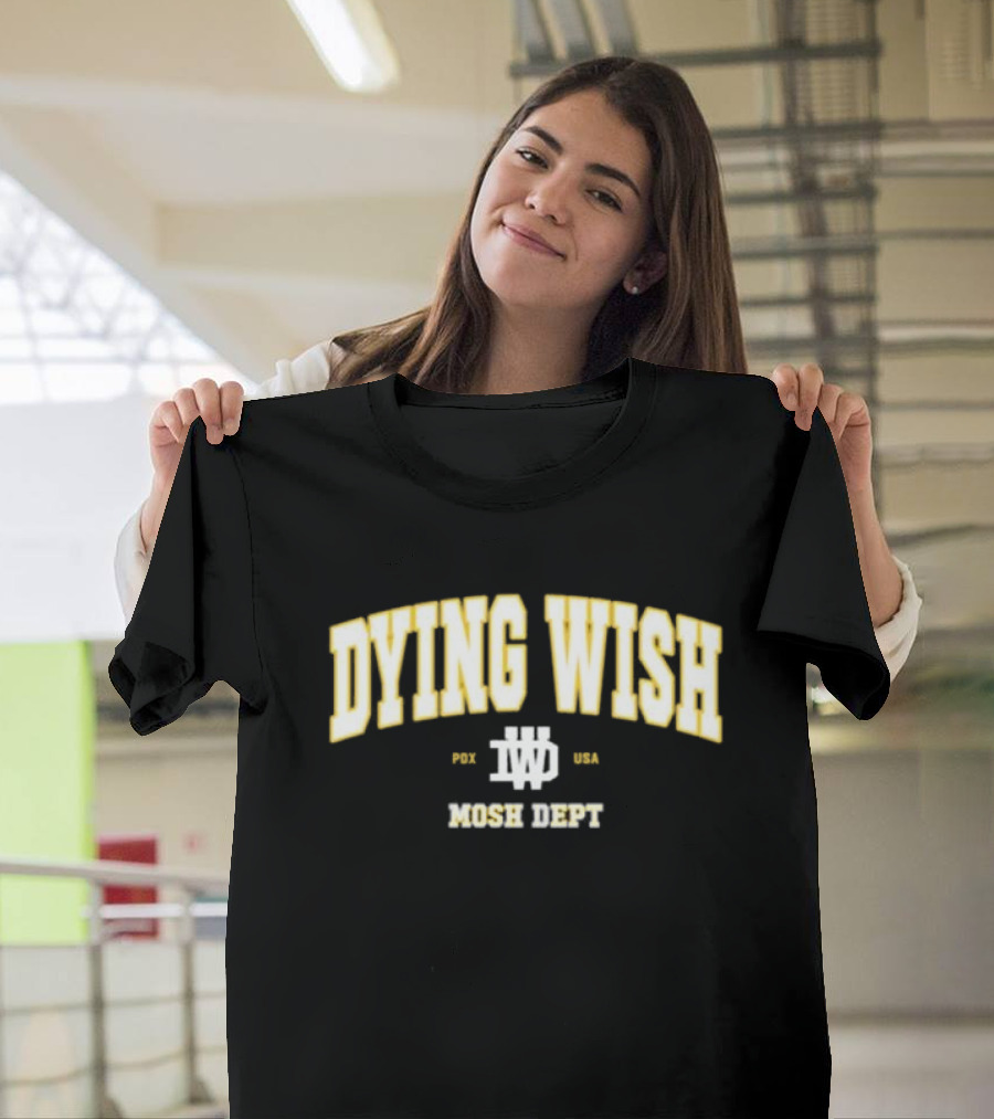 Dying Wish PDX USA Mosh Dept T-Shirt