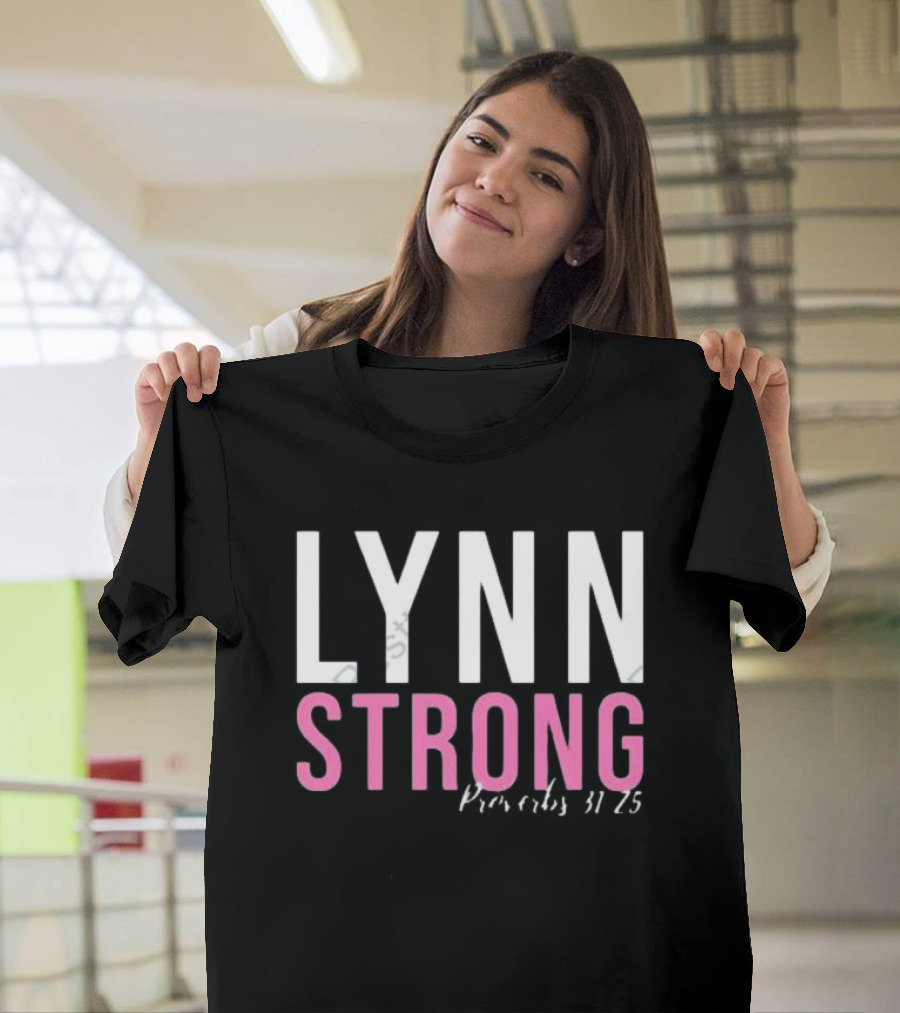 LYNN STRONG Proverbs 31 25 T-Shirt