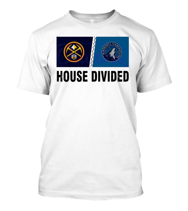 House Divided Denver Nuggets Minnesota Timberwolves Rivalry T-Shirt