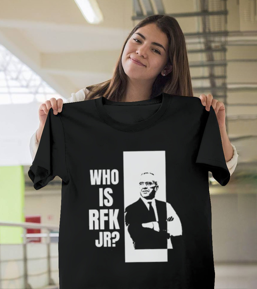 Kennedy24 Who Is RFK Jr T-Shirt