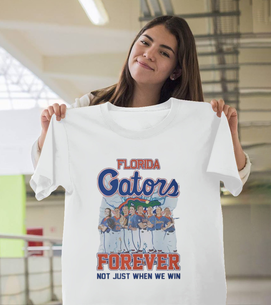Florida Gators Softball Forever Not Just When We Win T-Shirt